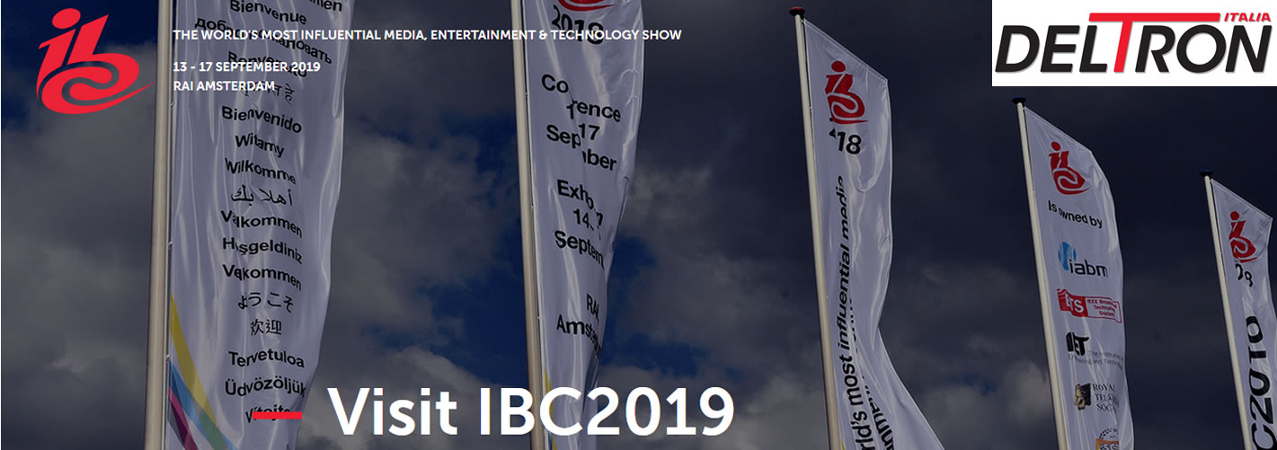 IBC 2019 - world's leading media, entertainment and technology show - Deltron Italia